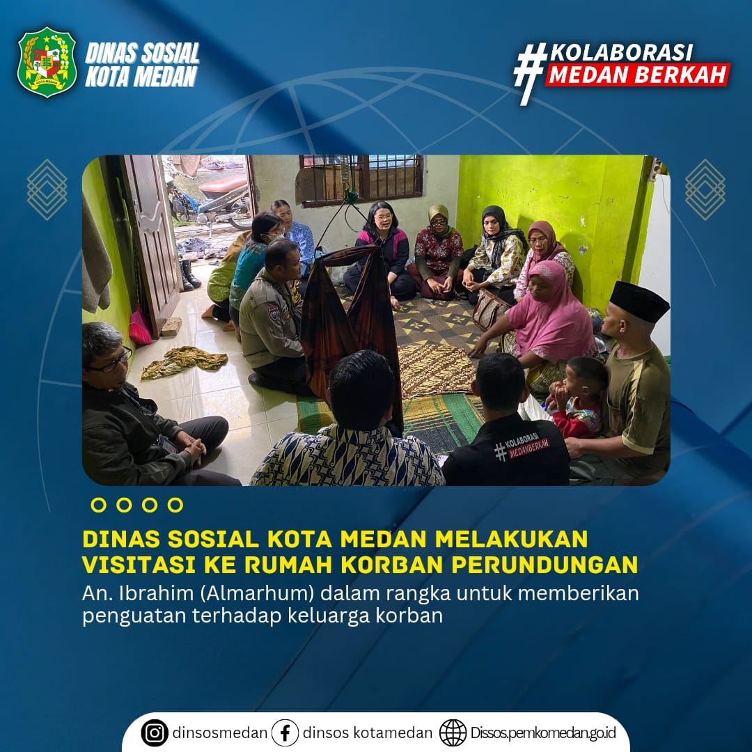Dinas Sosial Kota Medan melakukan kunjungan ke Rumah Korban Perundungan